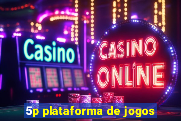 5p plataforma de jogos